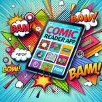 Comic Reader App Development: Features Costs and Best Practices